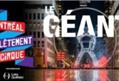 Le GÉANT Une Expérience Spectaculaire à Montréal Complètement Cirque